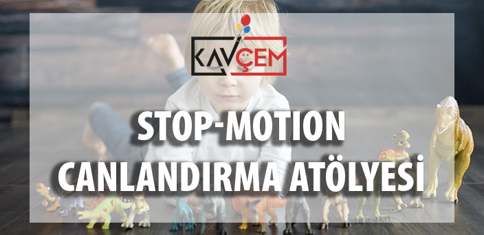 Stop-Motion Canlandırma Atölyesi
